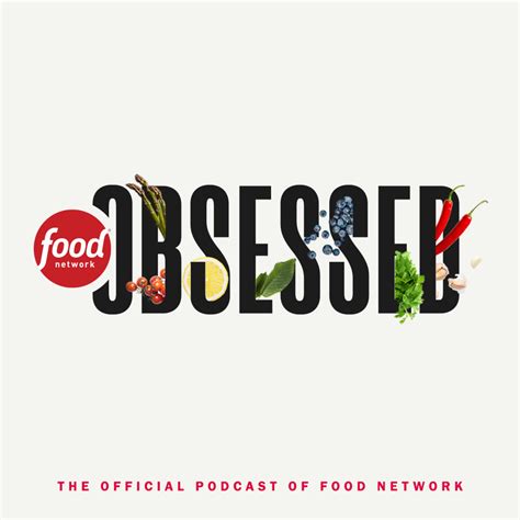 Food Network Obsessed: The Official Podcast of Food Network